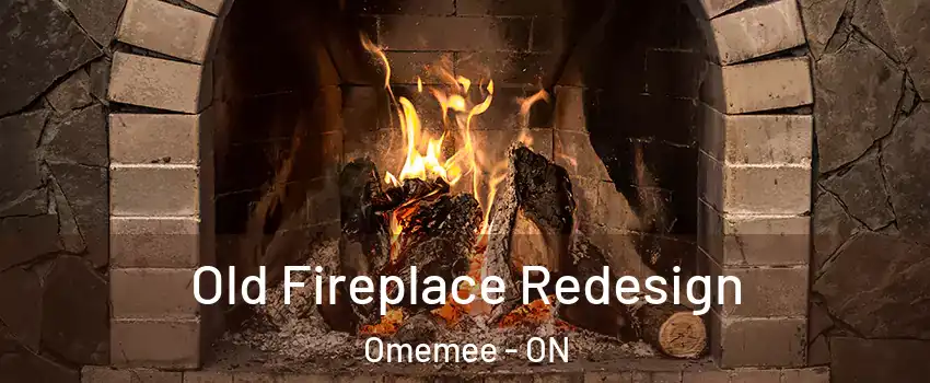  Old Fireplace Redesign Omemee - ON
