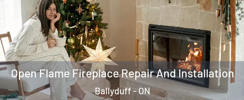  Open Flame Fireplace Repair And Installation Ballyduff - ON