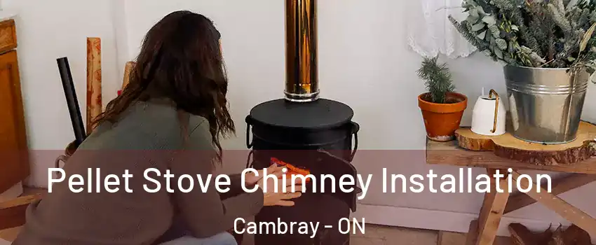 Pellet Stove Chimney Installation Cambray - ON