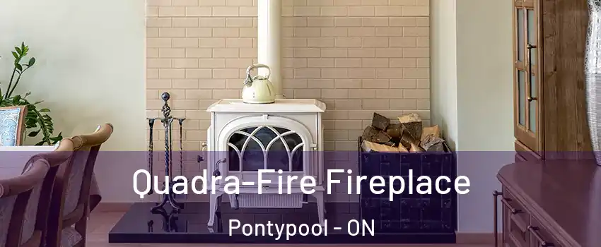  Quadra-Fire Fireplace Pontypool - ON