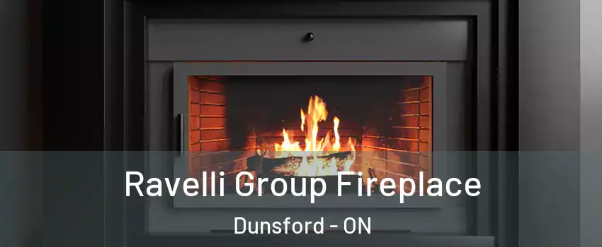 Ravelli Group Fireplace Dunsford - ON