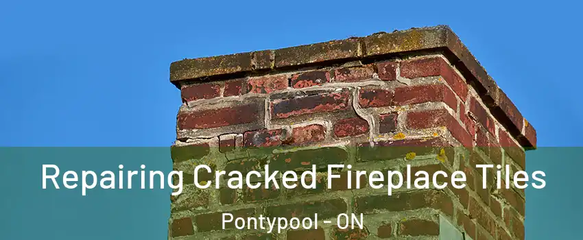  Repairing Cracked Fireplace Tiles Pontypool - ON