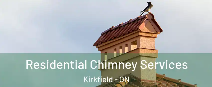  Residential Chimney Services Kirkfield - ON