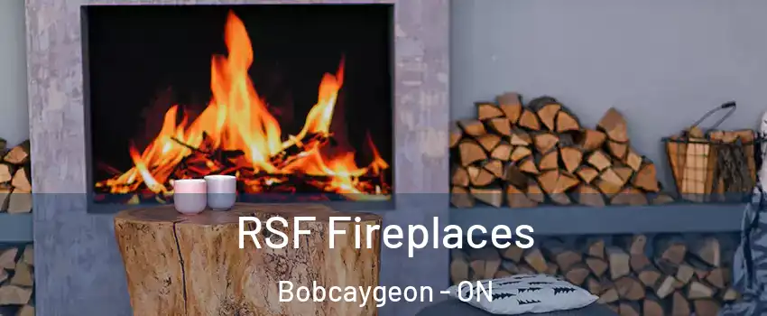  RSF Fireplaces Bobcaygeon - ON