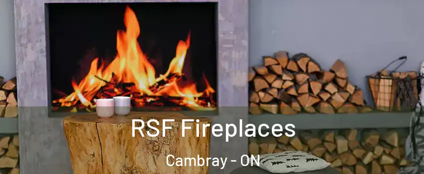  RSF Fireplaces Cambray - ON