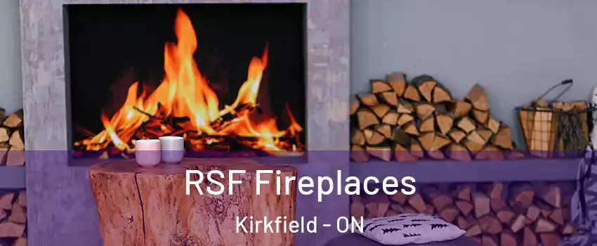  RSF Fireplaces Kirkfield - ON
