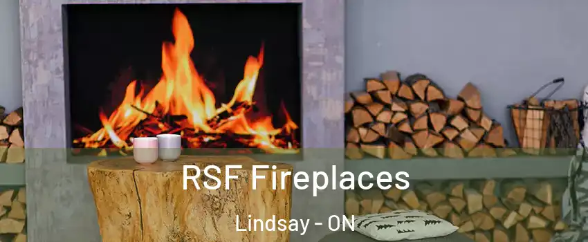  RSF Fireplaces Lindsay - ON