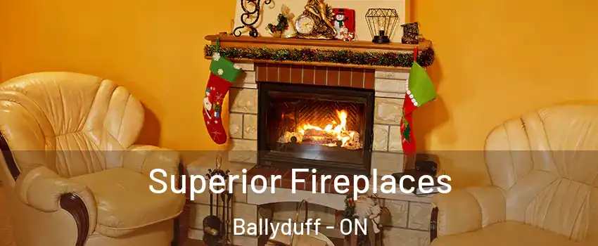  Superior Fireplaces Ballyduff - ON