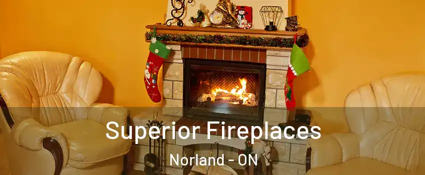  Superior Fireplaces Norland - ON