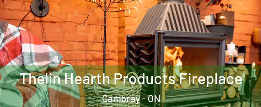  Thelin Hearth Products Fireplace Cambray - ON