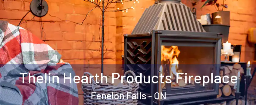  Thelin Hearth Products Fireplace Fenelon Falls - ON
