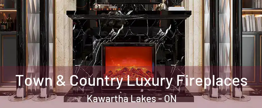  Town & Country Luxury Fireplaces Kawartha Lakes - ON