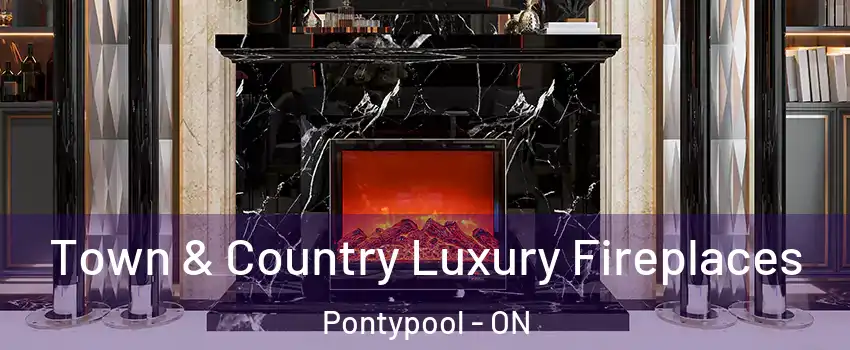  Town & Country Luxury Fireplaces Pontypool - ON