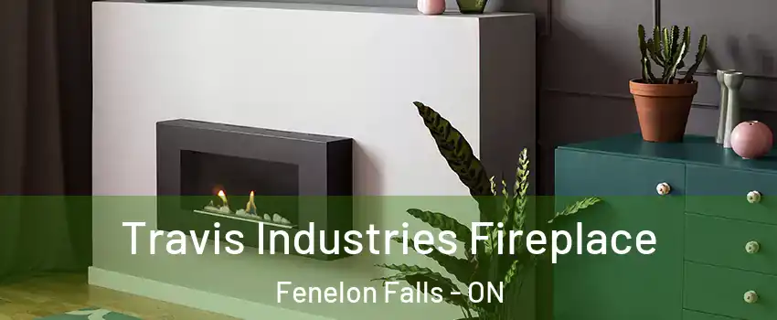  Travis Industries Fireplace Fenelon Falls - ON