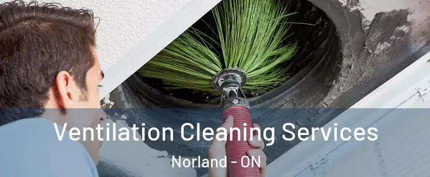  Ventilation Cleaning Services Norland - ON