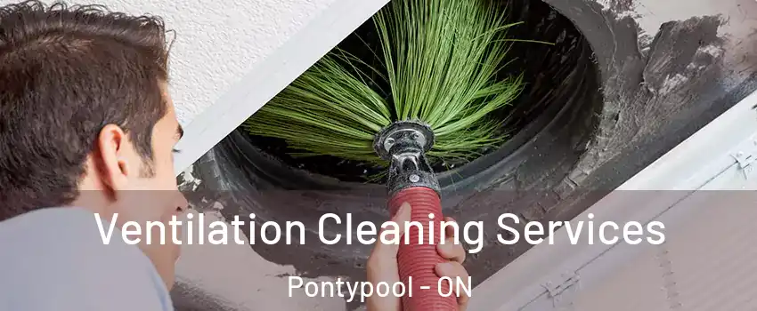  Ventilation Cleaning Services Pontypool - ON