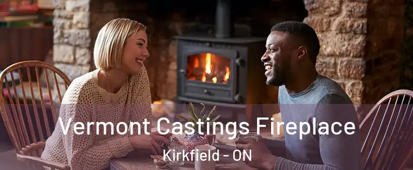  Vermont Castings Fireplace Kirkfield - ON