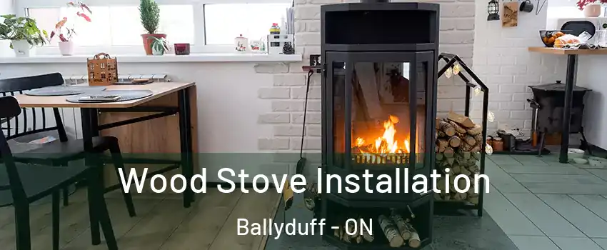  Wood Stove Installation Ballyduff - ON