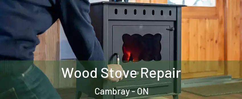  Wood Stove Repair Cambray - ON