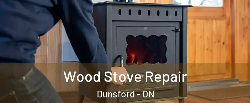  Wood Stove Repair Dunsford - ON