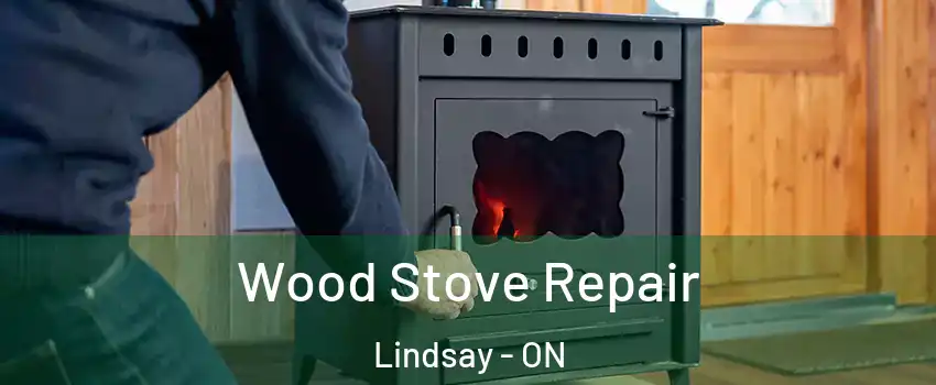  Wood Stove Repair Lindsay - ON